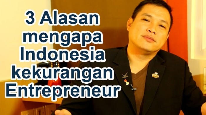 3 Alasan Mengapa Indonesia Minim Entrepreneur