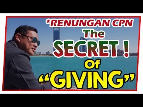 “The SECRET of GIVING” !! (Video Motivasi CPN )
