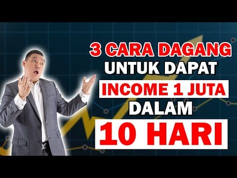 3 Cara Dagang Untuk Dapat Income 1 Juta Dalam 10 Hari