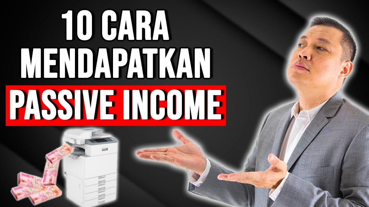 10 Cara Mendapatkan Passive Income